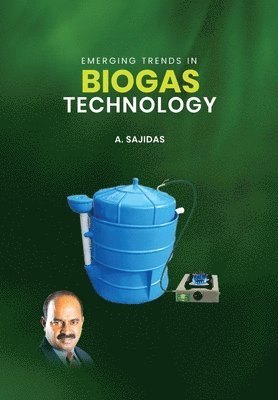 bokomslag Emerging Trends in Biogas Technology: Unlocking the Power of Biogas