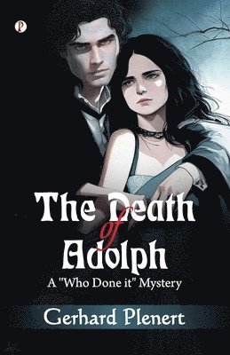 Gerhard Plenert - Death of Adolph: A “Who Done It” Mystery, Häftad