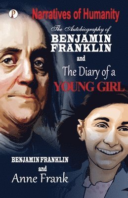 bokomslag Autobiography of Benjamin Franklinn and The Diary of a Young Girl