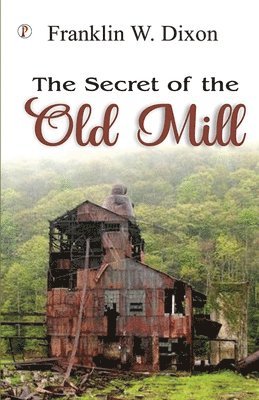 The Secret of the Old Mill 1