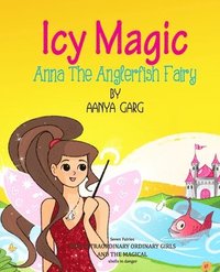 bokomslag Icy Magic Anna the Anglerfish Fairy