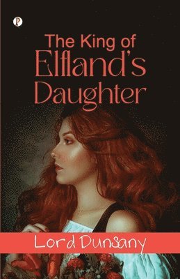 The King Of Elfland's Daughter 1