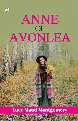 Lucy Maud Montgomery - Anne of Avonlea (Edition1st), Häftad