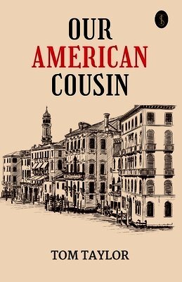 Tom Taylor - Our American Cousin, Häftad