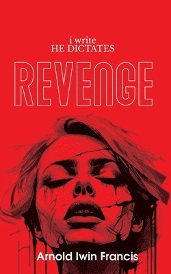 i write HE DICTATES - Revenge 1