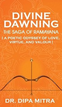 bokomslag DIVINE DAWNING: THE SAGA OF RAMAYANA