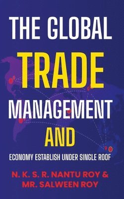 bokomslag The Global Trade Management and Economy Establish Under single  Roof