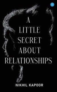 bokomslag A Little Secret About Relationships