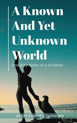 A Known and Yet unknown World 1