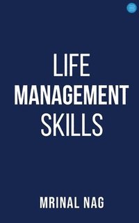 bokomslag LIFE  MANAGEMENT SKILLS  ( NEEDED  BY  ALL  )