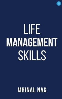 bokomslag LIFE  MANAGEMENT SKILLS  ( NEEDED  BY  ALL  )