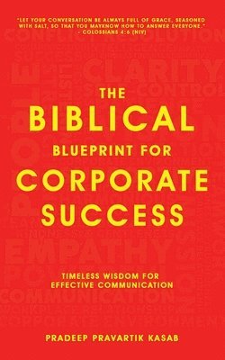 bokomslag The Biblical Blueprint for Corporate Success - Timeless Wisdom for Effective Communication