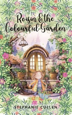 Roisin and the Colourful Garden 1