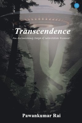 bokomslag Transcendence-An Astonishing Saga of Interstellar Essence