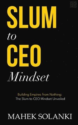 Slum to CEO mind set 1