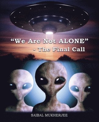 bokomslag &quot;We Are Not ALONE&quot; - The Final Call