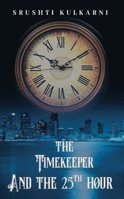 bokomslag Timekeeper and the 25th Hour