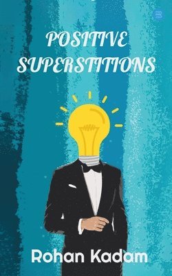 Positive Superstitions 1