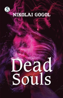 Nikolai Gogol - Dead Souls, Häftad