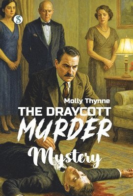 Molly Thynne - The Draycott Murder Mystery, Inbunden