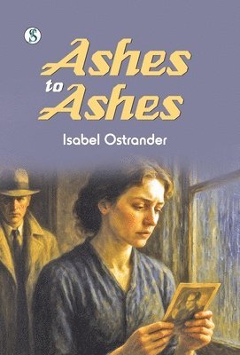 Isabel Ostrander - Ashes to Ashes, Inbunden