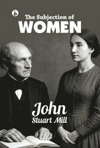bokomslag THE SUBJECTION OF WOMEN