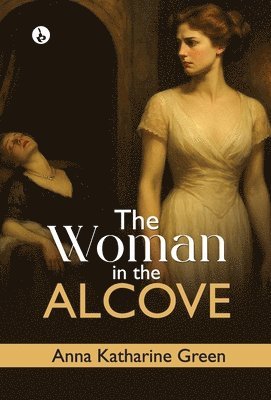 bokomslag The Woman in the Alcove