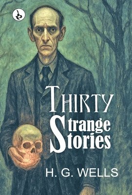 Lucy Maud Montgomery - Thirty Strange Stories, Inbunden