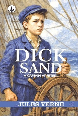 Dick Sand: A Captain at Fifteen