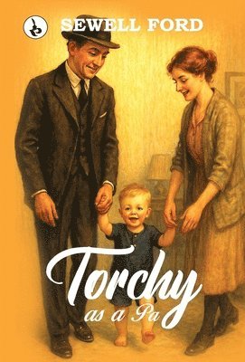 Sewell Ford - Torchy as a Pa, Inbunden