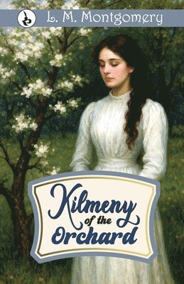 Kilmeny of the Orchard