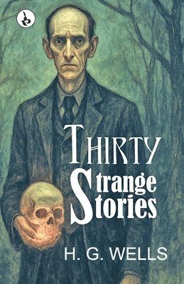 Lucy Maud Montgomery - Thirty Strange Stories, Häftad
