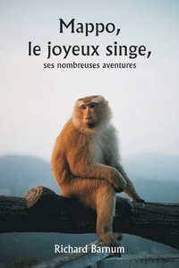 bokomslag Mappo, le joyeux singe, ses nombreuses aventures