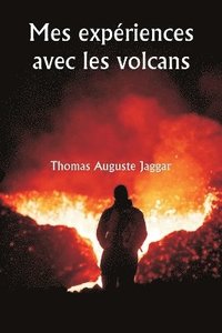 bokomslag Mes expriences avec les volcans