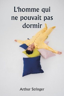 bokomslag L'homme qui ne pouvait pas dormir