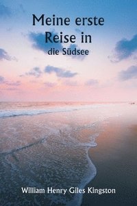 bokomslag Meine erste Reise in die Sdsee