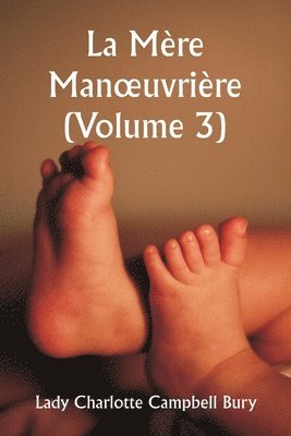 La Mre Manoeuvrire (Volume 3) 1