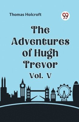 bokomslag The Adventures of Hugh Trevor Vol. V