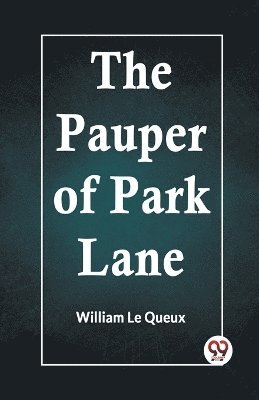 bokomslag The Pauper of Park Lane (Edition2023)