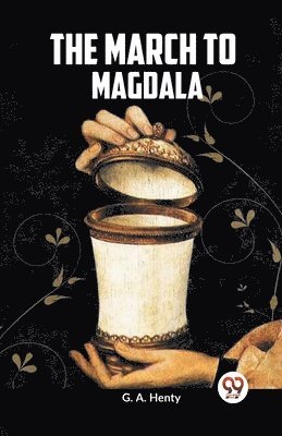 Henty G a, Henty G. A. - March to Magdala (Edition2023), Häftad