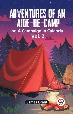 bokomslag Adventures Of An Aide-De-Camp Or, A Campaign In Calabria Vol. 2