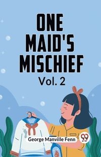 bokomslag One Maid's Mischief Vol. 2 (Edition2023)