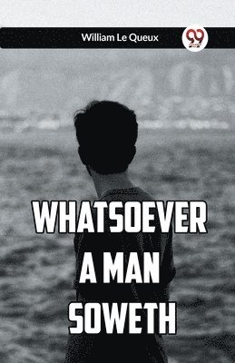 Whatsoever a Man Soweth (Edition2023)