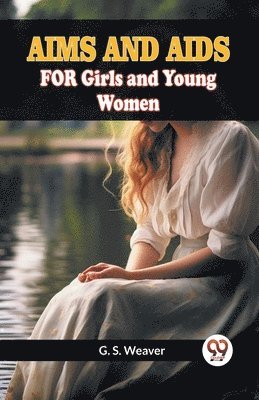Aims And Aids For Girls And Young Women 1