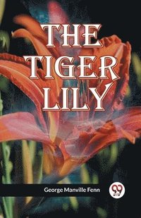 bokomslag The Tiger Lily