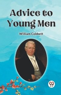 bokomslag Advice to Young Men (Edition2023)