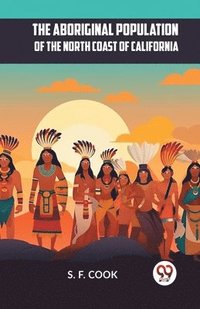 bokomslag Aboriginal Population of the North Coast of California