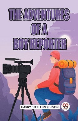 bokomslag The Adventures of a Boy Reporter (Edition2023)