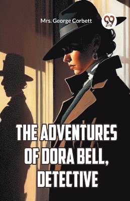 bokomslag adventures of Dora Bell, detective (Edition2023)