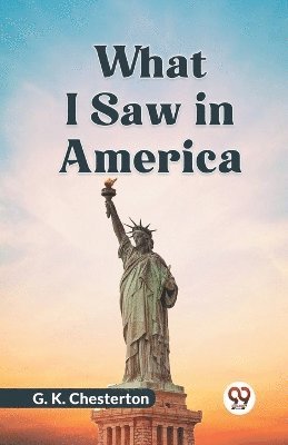 bokomslag What I Saw in America (Edition2023)
